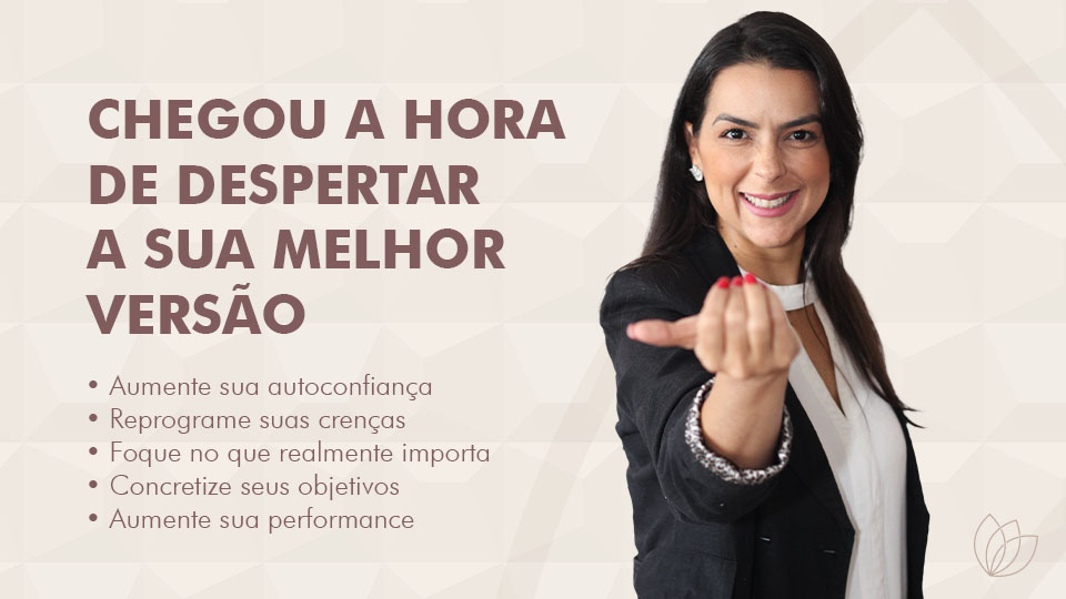 Dani Rievers estendendo a mão com o texto: 'Chegou a hora de despertar a sua melhor versão"