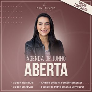 Foto de Dani Rievers Coach sorrindo. Texto: Agenda de Junho aberta. Vagas limitadas.